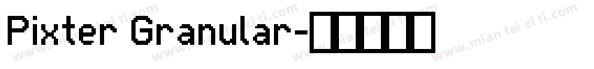 Pixter Granular字体转换